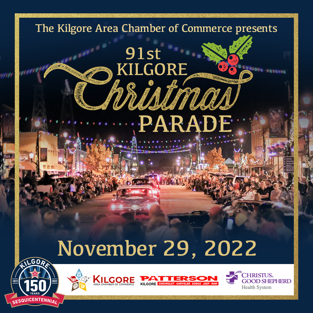 91st Annual Kilgore Christmas Parade Kilgore Area Chamber of Commerce